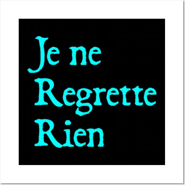 Je ne regrette rien Wall Art by  hal mafhoum?